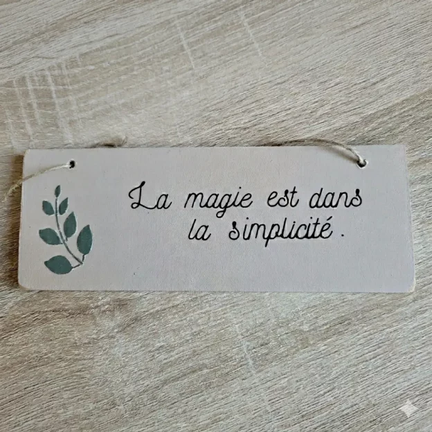 Pancarte zen bois faite main "La magie est dans la simplicité" - L'art de décorer
